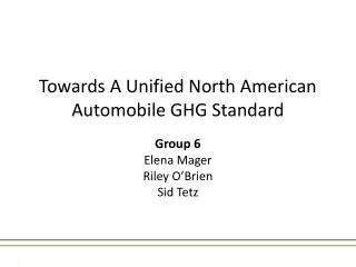 Towards A Unified North American Automobile GHG Standard