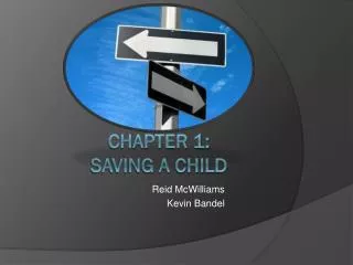 Chapter 1: Saving a Child