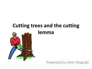 Cutting trees and the cutting lemma