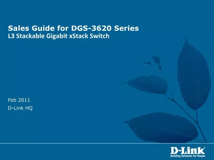 sales guide for dgs 3620 series l3 stackable gigabit xstack switch