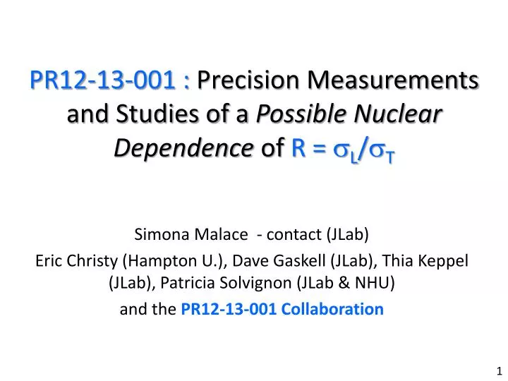 pr12 13 001 precision measurements and studies of a possible nuclear dependence of r s l s t
