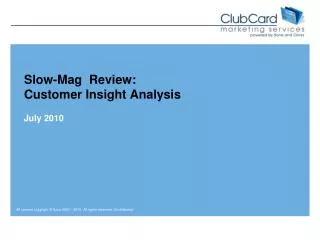 Slow- Mag Review: Customer Insight Analysis