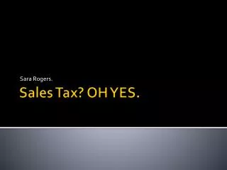 Sales Tax? OH YES.