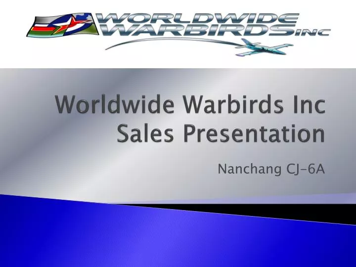 worldwide warbirds inc sales presentation