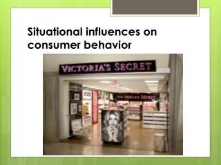 Situational influences on consumer behavior