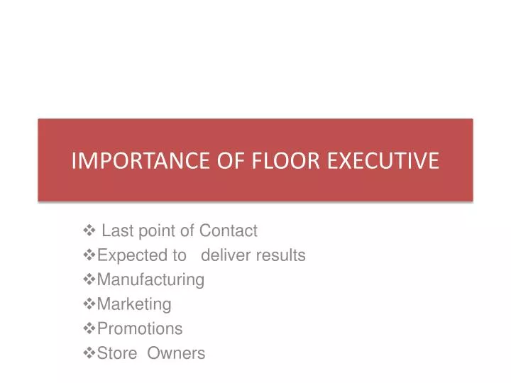 importance of floor executive
