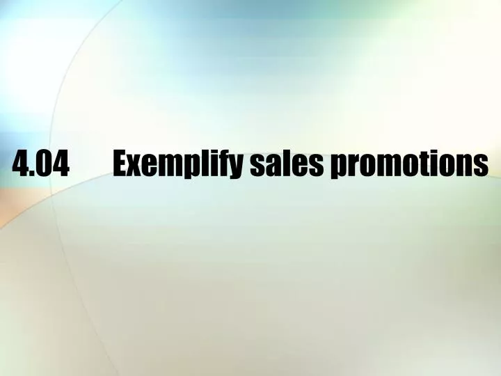 4 04 exemplify sales promotions