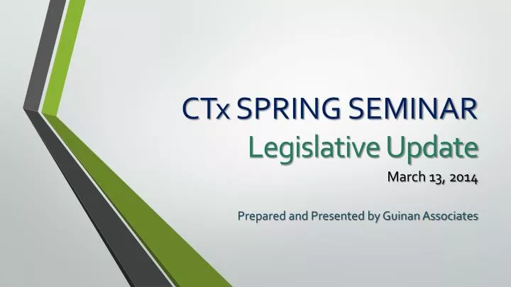 ctx spring seminar legislative update