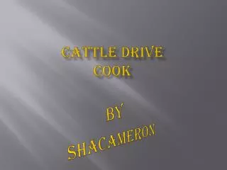 Cattle drive cook