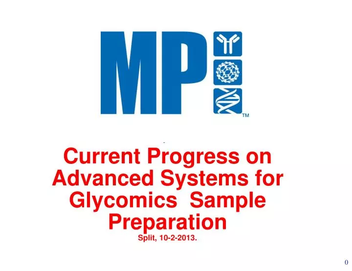 current progress on advanced systems for glycomics sample preparation split 10 2 2013