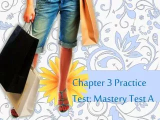 Chapter 3 Practice Test: Mastery Test A