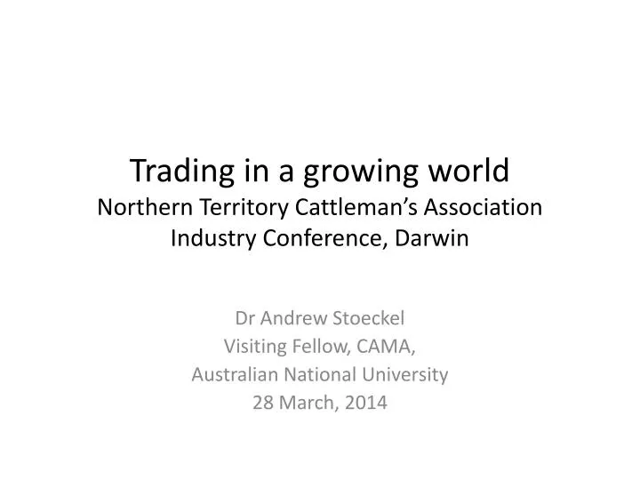 trading in a growing world northern territory cattleman s association industry conference darwin