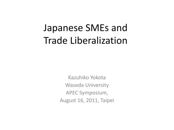 japanese smes and trade liberalization