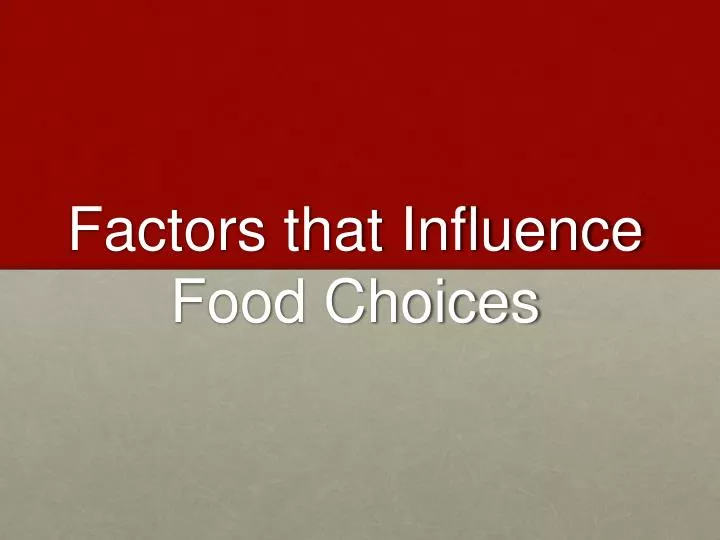factors that influence f ood choices