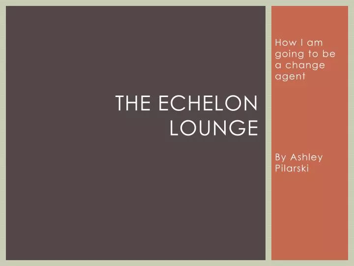 the echelon lounge