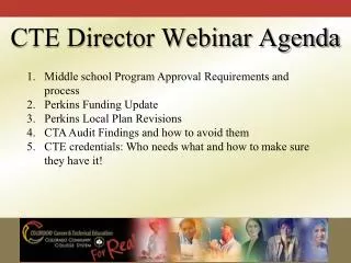 CTE Director Webinar Agenda