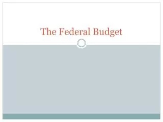 The Federal Budget