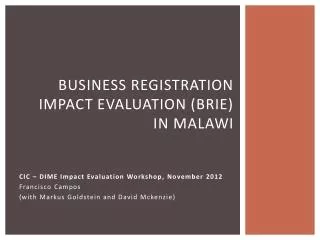 Business Registration Impact Evaluation (BRIE) IN MalaWI