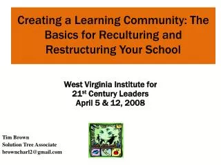 Creating a Learning Community: The Basics for Reculturing and Restructuring Your School