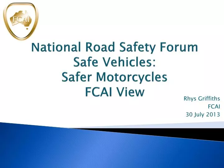 national road safety forum safe vehicles safer motorcycles fcai view