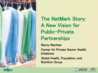The NetMark Story: A New Vision for Public-Private Partnerships