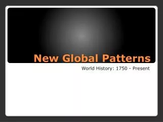 New Global Patterns