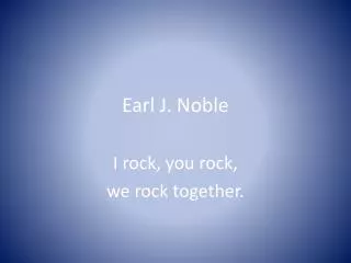 Earl J. Noble