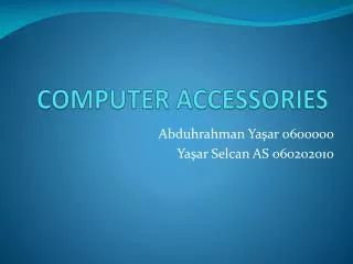 COMPUTER ACCESSORIES