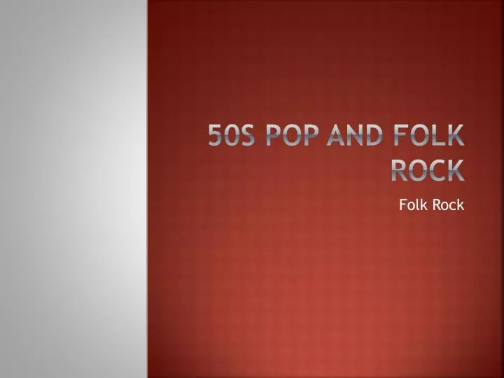 50s pop and folk rock