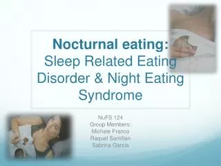 Nocturnal eating: Sleep Related Eating D isorder &amp; N ight E ating S yndrome