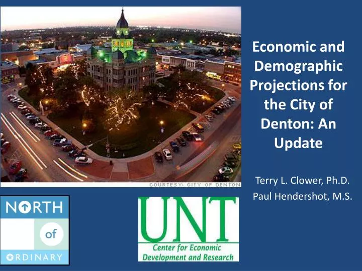economic and demographic projections for the city of denton an update