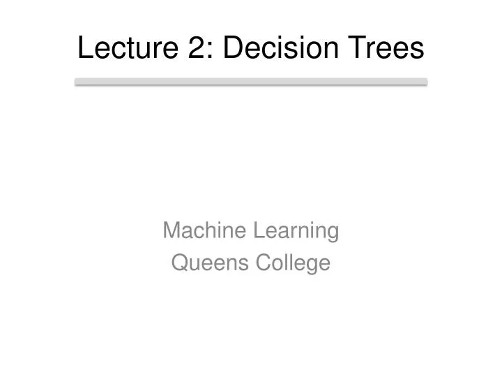 lecture 2 decision trees