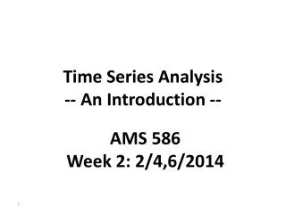 Time Series Analysis -- An Introduction --