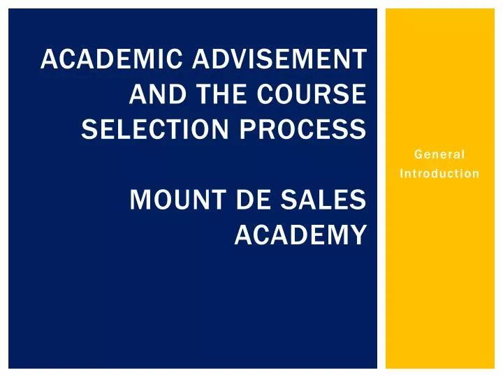 academic advisement and the course selection process mount de sales academy