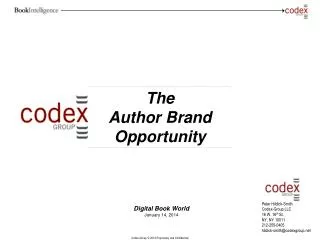 Peter Hildick-Smith Codex-Group LLC 16 W. 16 th St. NY, NY 10011 212-255-0405 hildick-smith@codexgroup.net