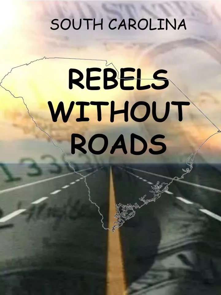 south carolina rebels without roads