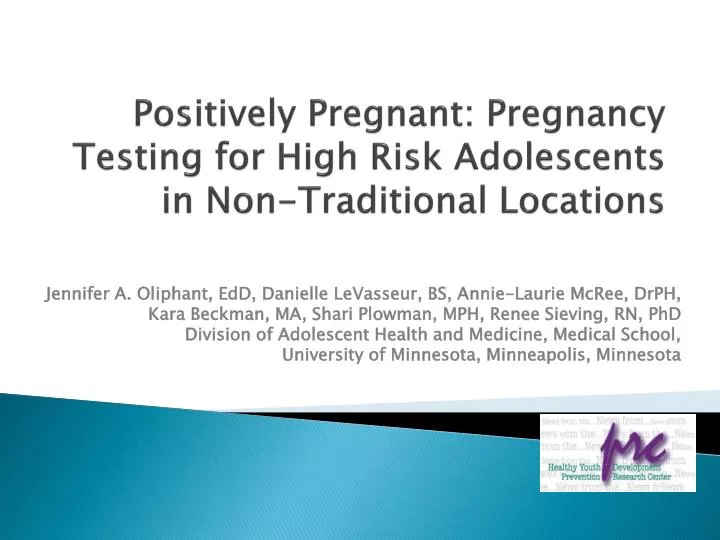 positively pregnant pregnancy testing for h igh risk adolescents in non traditional locations