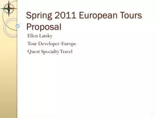 Spring 2011 European Tours Proposal