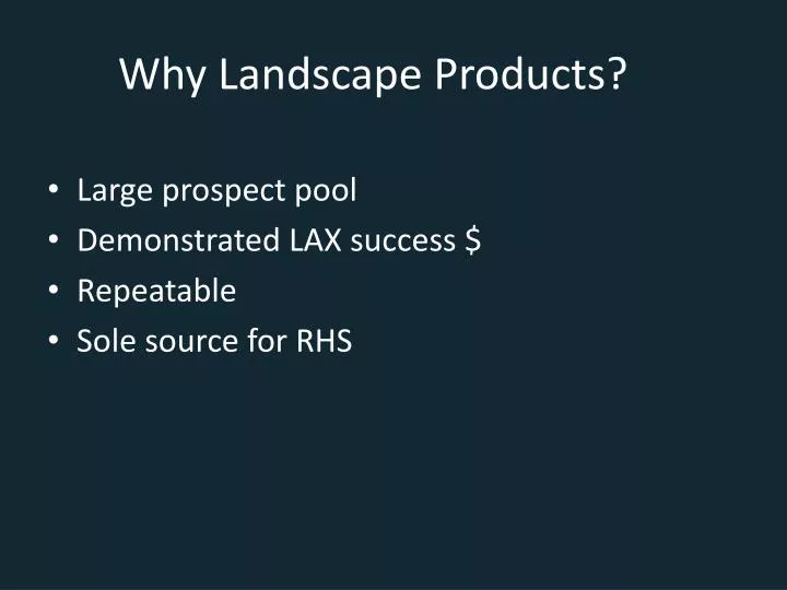 why landscape products