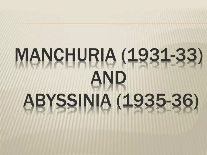 manchuria 1931 33 and abyssinia 1935 36