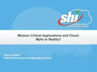 Mission Critical Applications and Cloud: Myth or Reality?
