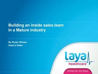 Building an inside sales team in a Mature industry