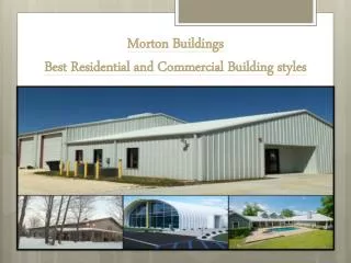 Morton B uildings Best Residential and Commercial Building styles