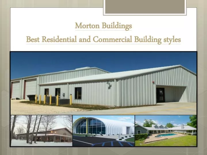 morton b uildings best residential and commercial building styles