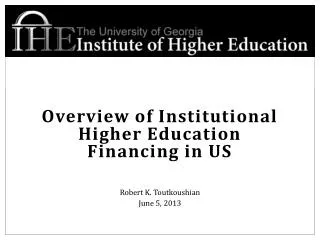Overview of Institutional Higher Education Financing in US