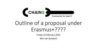 Outline of a proposal under Erasmus +????