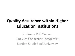 Quality Assurance within Higher Education Institutions
