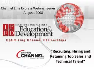 Channel Elite Express Webinar Series August, 2008
