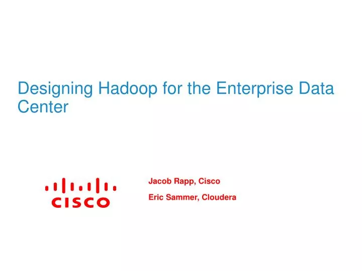 designing hadoop for the enterprise data center