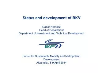 Status and development of BKV
